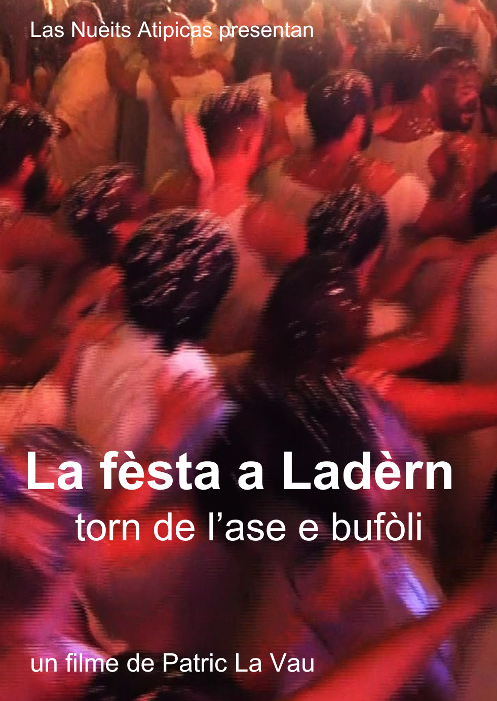 Cinéma : « Fèsta a Ladèrn » de Patric La Vau